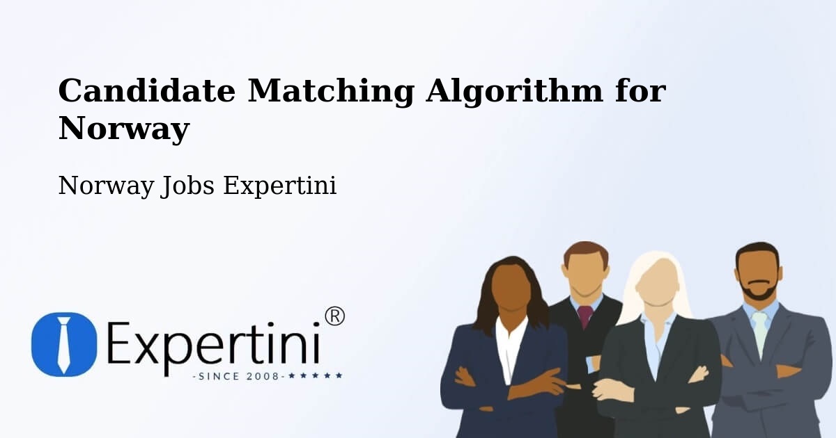 Candidate Matching Algorithm Overview – Ål - Norway Jobs Expertini
